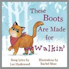 Lee Hazlewood These Boots Are Made For Walkin' (Hardback)