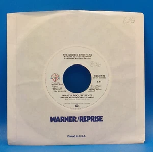 The Doobie Brothers 45 What A Fool Believes / Don't Stop To Watch The - NM H11 - Picture 1 of 2