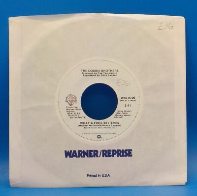 The Doobie Brothers 45 What A Fool Believes / Don't Stop To Watch The  - NM H11 - Image 1 of 2