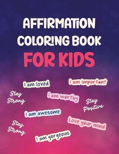 Affirmation Coloring Book For Kids: Affirmations Coloring Book for Kids by Lisa  - Picture 1 of 1