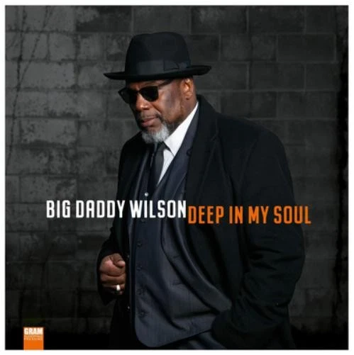 Big Daddy Wilson Deep in My Soul (Vinyl) 12" Album (UK IMPORT) - Image 1 of 1