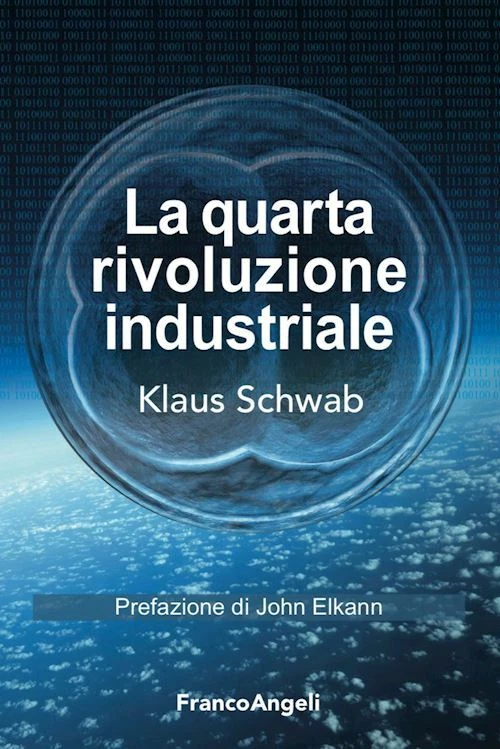 LA QUARTA RIVOLUZIONE INDUSTRIALE - SCHWAB KLAUS - Franco Angeli