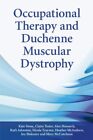 Occupational Therapy and Duchenne Muscular Dystrophy By Kate Sto