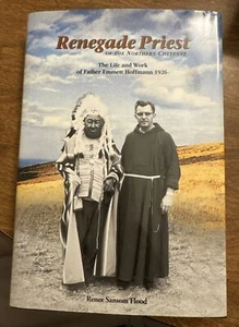 Renegade Priest Of The Northern Cheyenne Life And Work Of Father Emmett Hoffmann - Bild 1 von 6