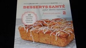 DESSERTS SANTE POUR DENTS SUCREES ANNIK DE CELLES TRECARRE Ed.*2013* - Bild 1 von 6