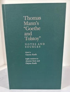 Vintage Essay: Thomas Mann’s “Goethe And Tolstoy” Edited By Clayton Koelb 1984 - Picture 1 of 15
