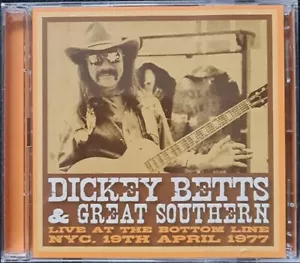 DICKEY BETTS & GREAT SOUTHERN 4-19-77 The Bottom Line New York NY 2CD *SEALED* - Foto 1 di 2