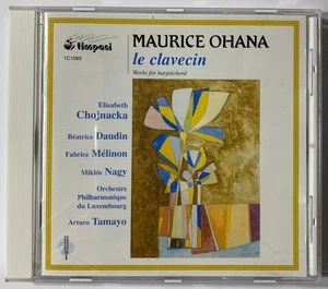 MAURICE OHANA L'Oeuvre pour clavecin Elisabeth Chojnacka Arturo Tamayo CD - Foto 1 di 2