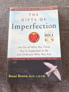 The Gifts Of Imperfection by Brene Brown, Ph.D.,L.M.S.W. 2010 Soft Cover - Picture 1 of 3