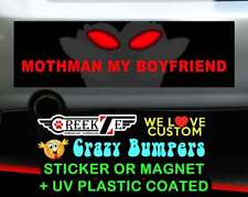 MOTHMAN MY BOYFRIEND 10 x 3 Bumper Sticker or Magnet
