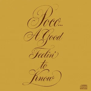 POCO - A Good Feelin' To Know (CD, US Import)  - Bild 1 von 1