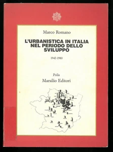 L'urbanistica in Italia nel periodo dello sviluppo Marco Romano Marsilio 1986 - Picture 1 of 1