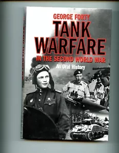 TANK WARFARE IN THE SECOND WORLD WAR: AN ORAL HISTORY., Forty, 1st UK HBdj VG - Foto 1 di 2
