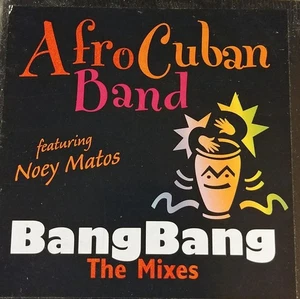 Afro-Cuban Band* Featuring Noey Matos - Bang Bang (The Mixes) (12") (Mint (M)) - - Foto 1 di 1