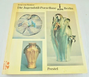 Buch Die Jugendstil Porzellane KPM Berlin Irene von Treskow Prestel 1971 - Bild 1 von 17