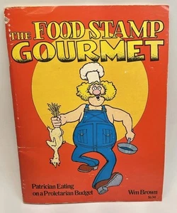 The Food Stamp Gourmet 1971 (by William Brown, Illustrated by Greg Irons) - Bild 1 von 13
