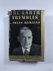 The Earth Trembles By Jules Romains - Pub: A. Knopf - 1939 - Hardback Book