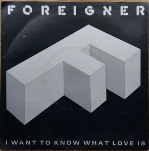 Foreigner – I Want To Know What Love Is – 7" Vinyl – 1984 – Atlantic Records - Picture 1 of 3