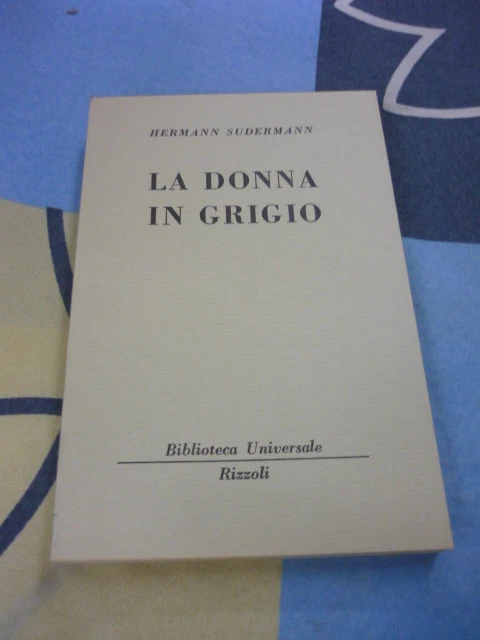 La donna in grigio Hermann Sudermann bur 1ma edizione 1951 - Immagine 1 di 1