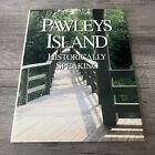 Pawleys Island Historically Speaking Hardback Book Deep South History Legends