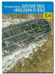 Maru Special No. 108 - Japanese Naval Operations In WWII IJN PB 1986 W2B - Picture 1 of 1