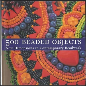 BRANDNEU 500 Perlenobjekte neue Dimensionen in zeitgenössischen Perlenarbeiten Lerchenbüchern - Bild 1 von 4