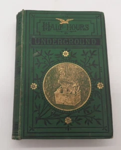 Half Hours Underground Volcanoes, Mines, and Caves Daldy, Isbister & Co 1877 - Picture 1 of 9