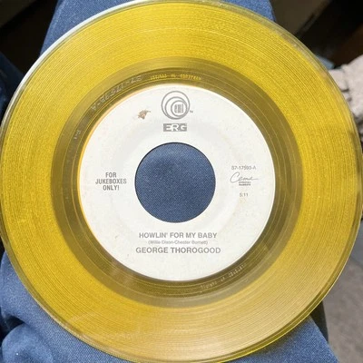 George Thorogood 1993 Howlin’ For My Baby / Baby Don’t Go Yellow 45 Jukebox Only - Image 1 of 3