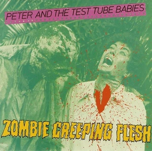 Peter And The Test Tube Babies  Zombie Creeping Flesh 7" Vinyl Single  1983 - Picture 1 of 4