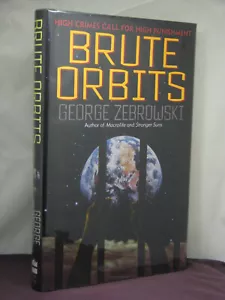 1st, signed by author, Brute Orbits by George Zebrowski (1998,SF HB) Review Copy - Picture 1 of 5