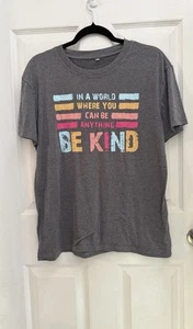 Be Kind Shirt Grey Size Large Ladies - Picture 1 of 4