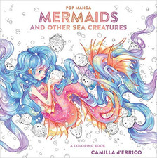 Camilla D`Errico-Pop Manga Mermaids And Other Sea Cr (UK IMPORT) BOOK NEW