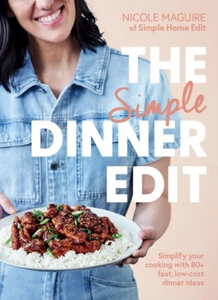 THE SIMPLE DINNER EDIT By Nicole Maguire BRAND NEW on hand IN AUSTRALIA! - Picture 1 of 1