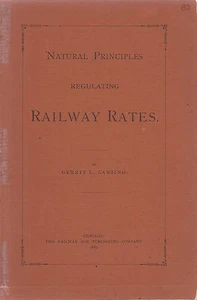 NATURAL PRINCIPLES REGULATING RAILWAY RATES BY GERRIT L. LANSING, 1887 - Bild 1 von 2