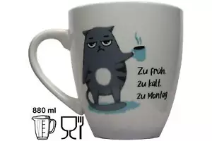 Jumbo Tasse XXL 880 ml Katze mit Tasse "zu früh .... zu kalt .... zu Montag!" - Bild 1 von 7