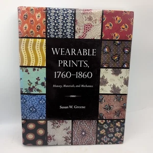 Wearable Prints, 1760-1860 By Susan W Greene (HC OVSZ) - Picture 1 of 11