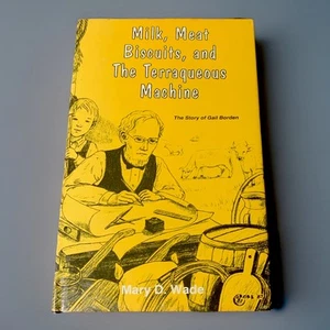 Milk, Meat Biscuits, and the Terraqueous Machine Story of Gail Borden SIGNED! - Imagen 1 de 8