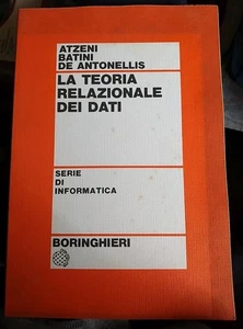 Atzeni Batini LA TEORIA RELAZIONALE DEI DATI Boringhieri 1985 - Foto 1 di 1