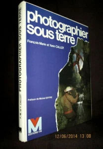 "PHOTOGRAPHIER sous TERRE" Photographie Photography Speleologie Grotte Caverne ! - Foto 1 di 1