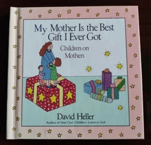 My Mother Is the Best Gift I Ever Got by David Heller - 1993 - Hardback - Imagen 1 de 3