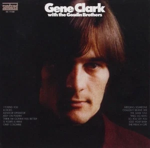 Gene Clark With The Gosdin Brothers by Gene Clark (CD, 2007, Sundazed) - Picture 1 of 2