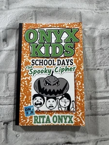 Onyx Kids School Days : The Spooky Cipher by Rita Onyx (2019, Trade Paperback) - Picture 1 of 10