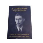 A  James Prins A Life in Literature Editors Kathleen Verduin Christopher J Prins