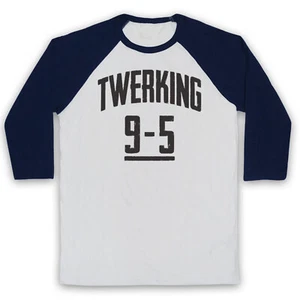 TWERK DANCE TWERKING 9-5 SLOGAN FUNNY PARODY WORKING 3/4 SLEEVE BASEBALL TEE - Picture 1 of 8