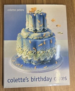 Colette's Birthday Cakes by Colette Peters (2000, Hardcover) - Picture 1 of 16