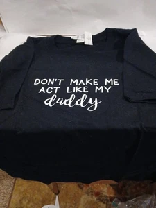 Anvil Xl. Youth T Shirt With Writing On Front New. Don't Make Me Act Like Daddy - Picture 1 of 5