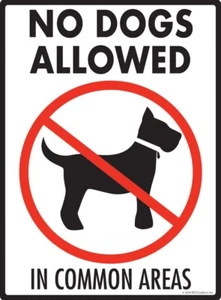 No Dogs Allowed in Common Area Exterior Rustproof Aluminum Dog Sign - 9" x 12" - Picture 1 of 2