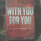 Joel Osteen  WITH YOU FOR YOU - LIVING IN GOD'S PRESENCE & FAVOR   2016 release