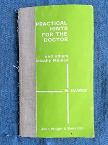 M. Dawes, Practical Tips for the Doctor; Practice of Medicine and Others . . . - Foto 1 di 24