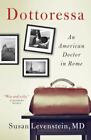 Dottoressa: An American Doctor in Rome by 